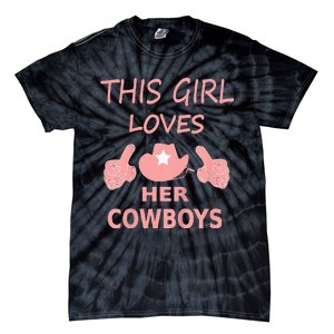 This Girl Loves Her Cowboy Cute Texas Dallas Tie-Dye T-Shirt