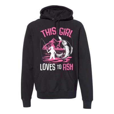 This Girl Loves To Fish Fishing Premium Hoodie