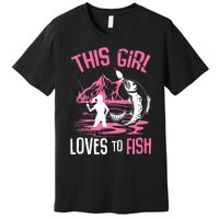 This Girl Loves To Fish Fishing Premium T-Shirt