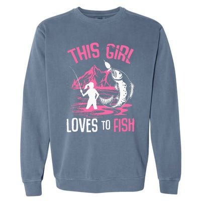 This Girl Loves To Fish Fishing Garment-Dyed Sweatshirt