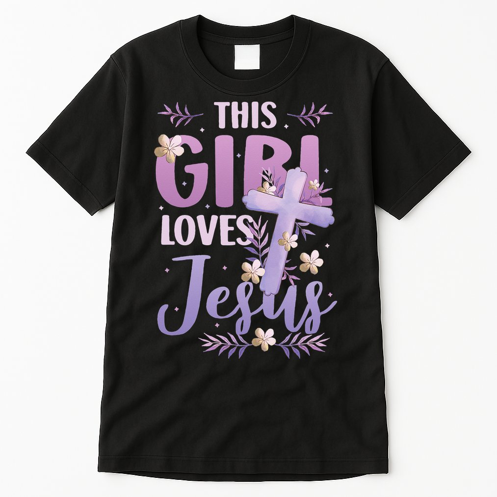 This Girl Loves Jesus Cute Christian Girl Jesus Tall T-Shirt