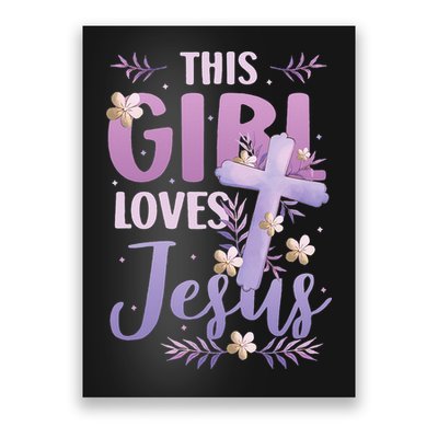 This Girl Loves Jesus Cute Christian Girl Jesus Poster