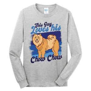 This Guy Loves His Chow Chow Dog Tall Long Sleeve T-Shirt