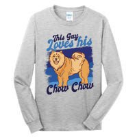 This Guy Loves His Chow Chow Dog Tall Long Sleeve T-Shirt