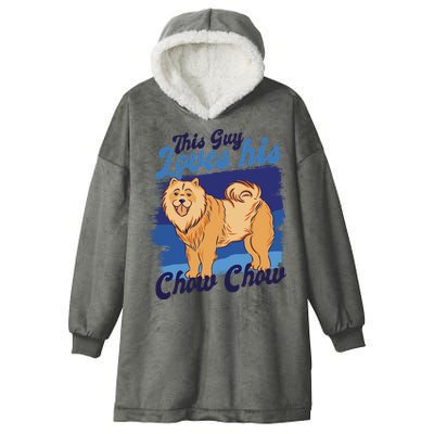 This Guy Loves His Chow Chow Dog Hooded Wearable Blanket