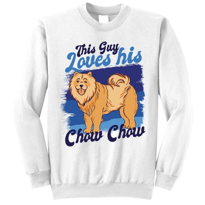 This Guy Loves His Chow Chow Dog Sweatshirt