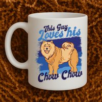 This Guy Loves His Chow Chow Dog Mug