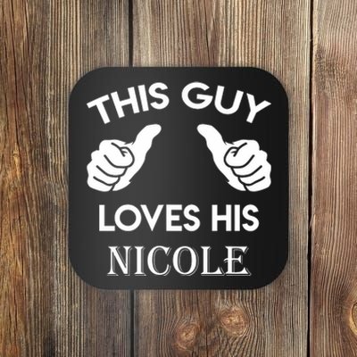 This Guy Loves His Nicole Gift Valentine Anniversary Coaster