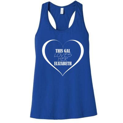 This Gal Loves Her Elizabeth Funny Gift Cute Elizabeth Funny Gift Women's Racerback Tank