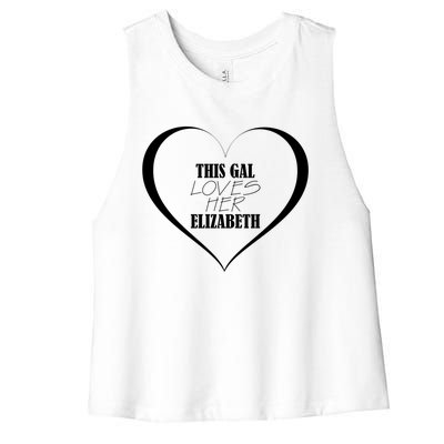 This Gal Loves Her Elizabeth Funny Gift Cute Elizabeth Funny Gift Women's Racerback Cropped Tank