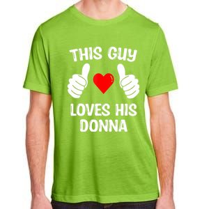 This Guy Loves His Donna Girlfriend Wife Valentine's Day Adult ChromaSoft Performance T-Shirt