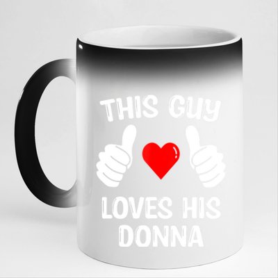 This Guy Loves His Donna Girlfriend Wife Valentine's Day 11oz Black Color Changing Mug