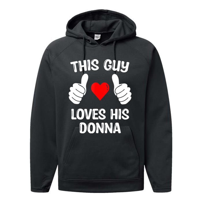 This Guy Loves His Donna Girlfriend Wife Valentine's Day Performance Fleece Hoodie