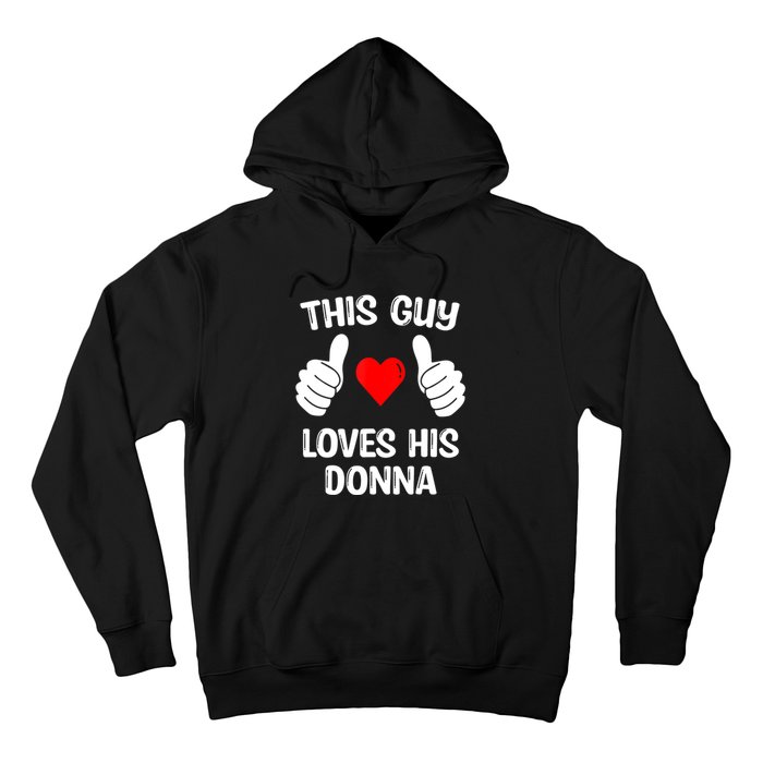 This Guy Loves His Donna Girlfriend Wife Valentine's Day Hoodie