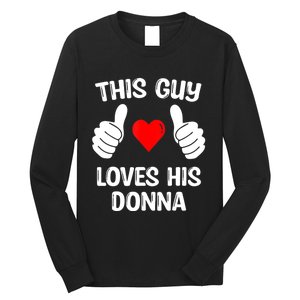 This Guy Loves His Donna Girlfriend Wife Valentine's Day Long Sleeve Shirt