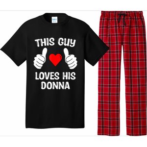 This Guy Loves His Donna Girlfriend Wife Valentine's Day Pajama Set