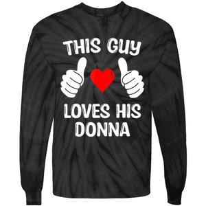 This Guy Loves His Donna Girlfriend Wife Valentine's Day Tie-Dye Long Sleeve Shirt