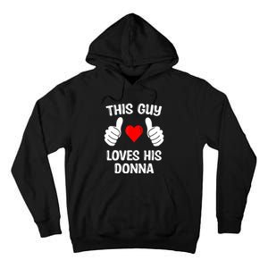 This Guy Loves His Donna Girlfriend Wife Valentine's Day Tall Hoodie