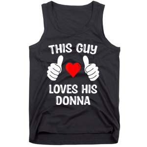 This Guy Loves His Donna Girlfriend Wife Valentine's Day Tank Top