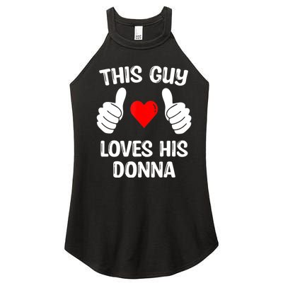 This Guy Loves His Donna Girlfriend Wife Valentine's Day Women’s Perfect Tri Rocker Tank