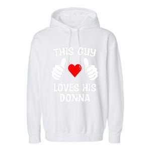 This Guy Loves His Donna Girlfriend Wife Valentine's Day Garment-Dyed Fleece Hoodie