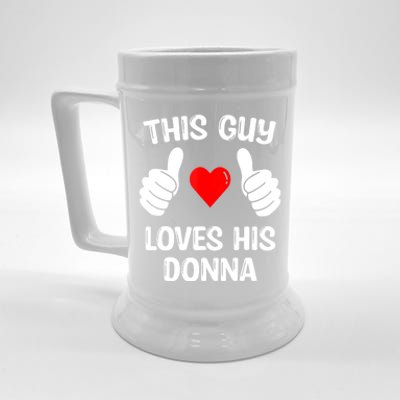 This Guy Loves His Donna Girlfriend Wife Valentine's Day Beer Stein