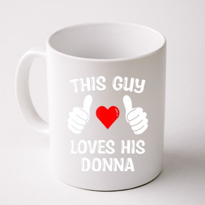 This Guy Loves His Donna Girlfriend Wife Valentine's Day Coffee Mug