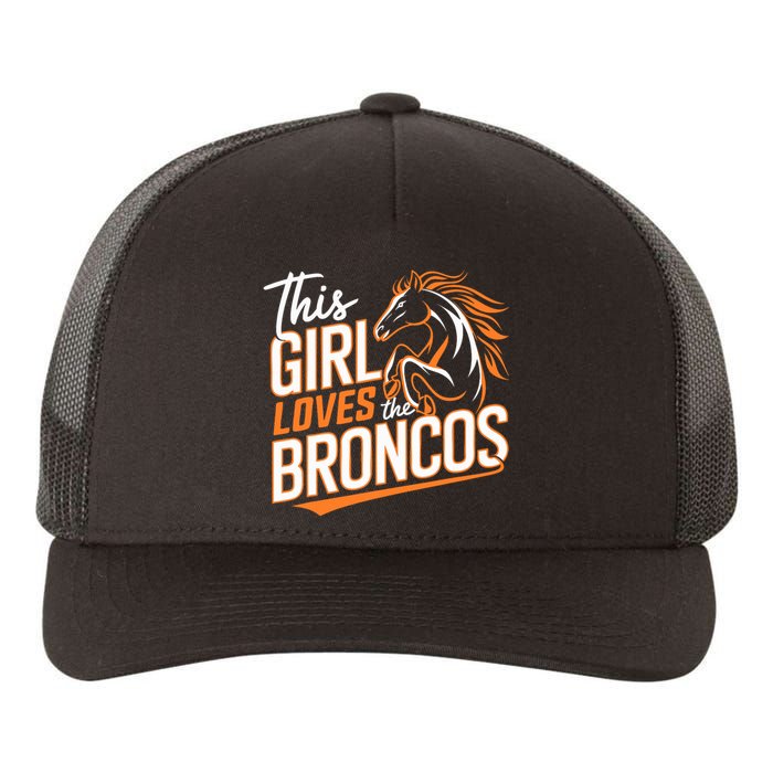 This Girl Loves The Broncos Fan Design For Women Yupoong Adult 5-Panel Trucker Hat