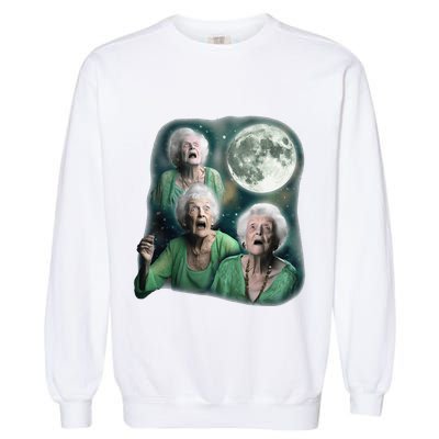 Three Granny Moon 3 Old Ladys Howling Weird Cursed Meme Garment-Dyed Sweatshirt