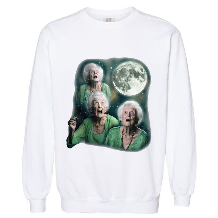 Three Granny Moon 3 Old Ladys Howling Weird Cursed Meme Garment-Dyed Sweatshirt