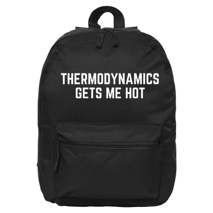 Thermodynamics Gets Me Hot 16 in Basic Backpack