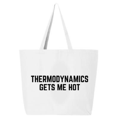 Thermodynamics Gets Me Hot 25L Jumbo Tote