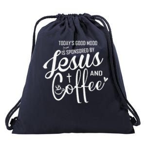 TodayS Good Mood Is Sponsored By Jesus And Coffee Drawstring Bag