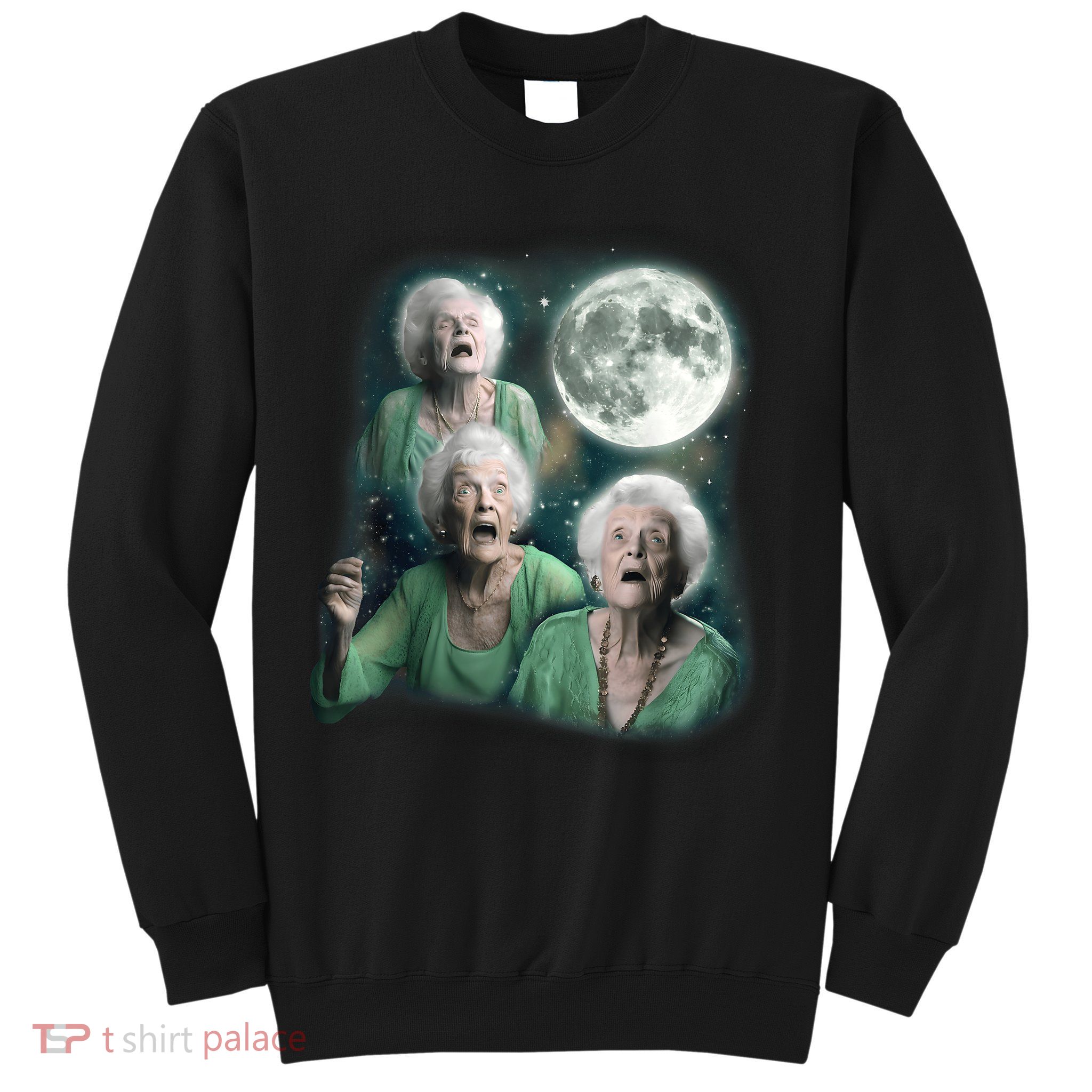 Three Granny Moon 3 Old Ladys Howling Weird Cursed Meme Sweatshirt