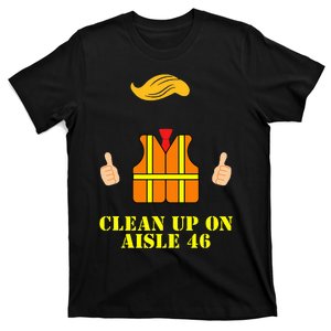 Trump Garbage Man Safety Vest Clean Up On Aisle 46 Trash T-Shirt