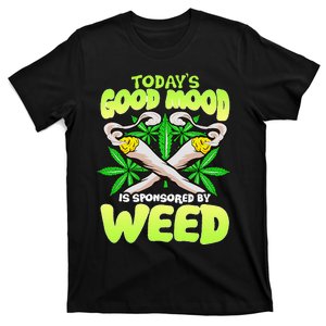 Today Good Mood Is Sponsored By Weed Cannabis T-Shirt