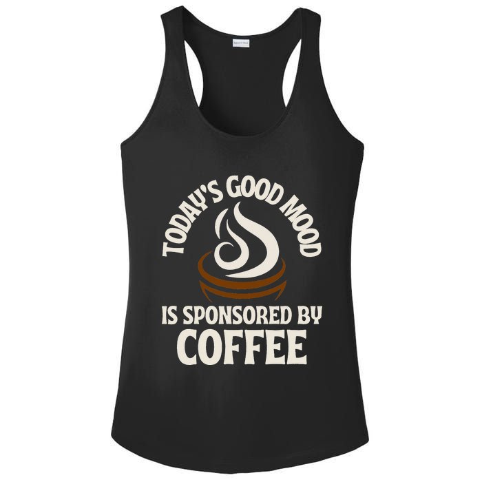 Today’s Good Mood Is Sponsored By Coffee Ladies PosiCharge Competitor Racerback Tank