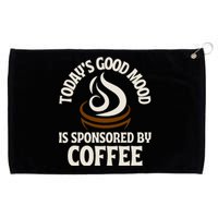 Today’s Good Mood Is Sponsored By Coffee Grommeted Golf Towel