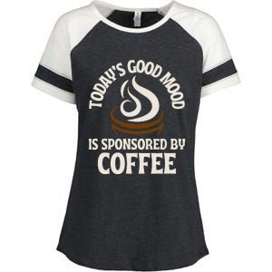 Today’s Good Mood Is Sponsored By Coffee Enza Ladies Jersey Colorblock Tee