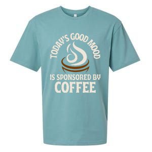 Today’s Good Mood Is Sponsored By Coffee Sueded Cloud Jersey T-Shirt