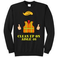 Trump Garbage Man Safety Vest Clean Up On Aisle 46 Trash Sweatshirt