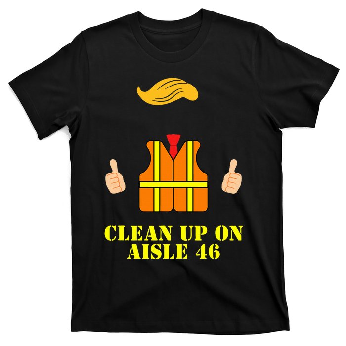 Trump Garbage Man Safety Vest Clean Up On Aisle 46 Trash T-Shirt