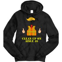 Trump Garbage Man Safety Vest Clean Up On Aisle 46 Trash Tie Dye Hoodie