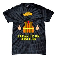 Trump Garbage Man Safety Vest Clean Up On Aisle 46 Trash Tie-Dye T-Shirt