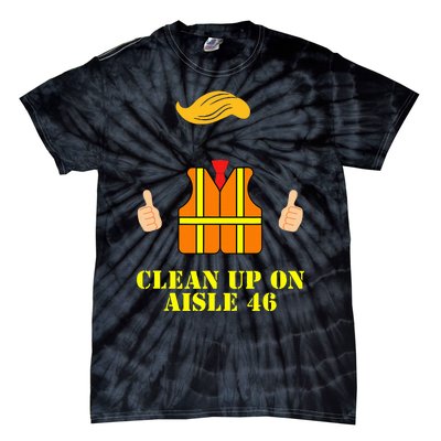 Trump Garbage Man Safety Vest Clean Up On Aisle 46 Trash Tie-Dye T-Shirt