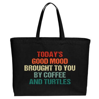 TodayS Good Mood Brought To You By Coffee And Turtles Cool Gift Cotton Canvas Jumbo Tote