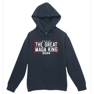 The Great Maga King 2024 Ultra Maga Republican For Gift Urban Pullover Hoodie