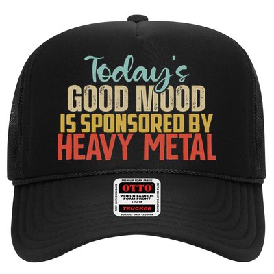 Today's Good Mood Is Sponsored By Heavy Metal Lover Trucker Hat
