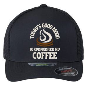 Today’s Good Mood Is Sponsored By Coffee Flexfit Unipanel Trucker Cap