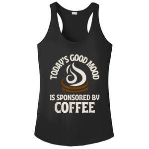 Today’s Good Mood Is Sponsored By Coffee Ladies PosiCharge Competitor Racerback Tank